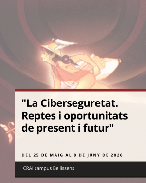 Exposició Ciberseguretat CRAI campus Bellissens