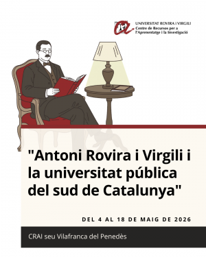 Exposició "Antoni Rovira i Virgili i la universitat pública del sud de Catalunya" al CRAI seu Vilafranca del Penedès