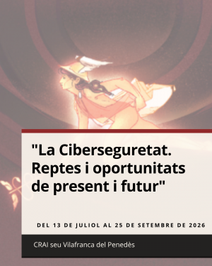 Exposició Ciberseguretat CRAI seu Vilafranca del Penedès